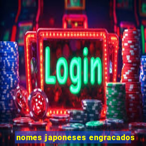 nomes japoneses engracados